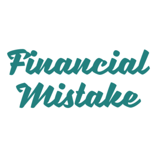 Financial Mistake Decal (Turquoise)